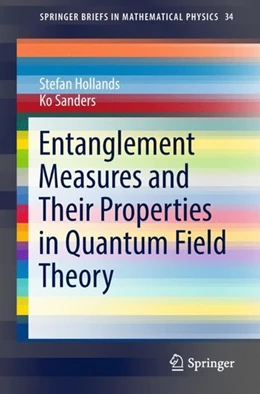 Abbildung von Hollands / Sanders | Entanglement Measures and Their Properties in Quantum Field Theory | 1. Auflage | 2018 | beck-shop.de