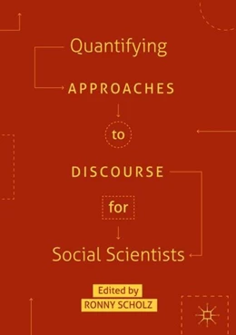 Abbildung von Scholz | Quantifying Approaches to Discourse for Social Scientists | 1. Auflage | 2018 | beck-shop.de