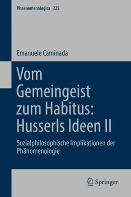 Abbildung von Caminada | Vom Gemeingeist zum Habitus: Husserls Ideen II | 1. Auflage | 2018 | beck-shop.de