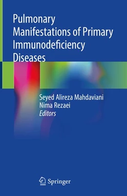 Abbildung von Mahdaviani / Rezaei | Pulmonary Manifestations of Primary Immunodeficiency Diseases | 1. Auflage | 2018 | beck-shop.de