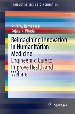 Abbildung von Ramadurai / Bhatia | Reimagining Innovation in Humanitarian Medicine | 1. Auflage | 2018 | beck-shop.de