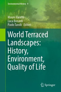 Abbildung von Varotto / Bonardi | World Terraced Landscapes: History, Environment, Quality of Life | 1. Auflage | 2018 | beck-shop.de
