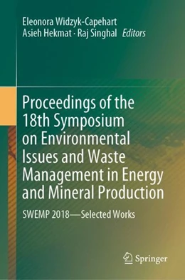 Abbildung von Widzyk-Capehart / Hekmat | Proceedings of the 18th Symposium on Environmental Issues and Waste Management in Energy and Mineral Production | 1. Auflage | 2018 | beck-shop.de
