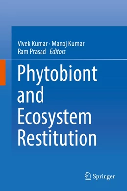 Abbildung von Kumar / Prasad | Phytobiont and Ecosystem Restitution | 1. Auflage | 2018 | beck-shop.de