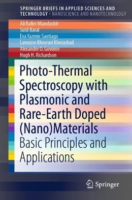 Abbildung von Rafiei Miandashti / Baral | Photo-Thermal Spectroscopy with Plasmonic and Rare-Earth Doped (Nano)Materials | 1. Auflage | 2018 | beck-shop.de