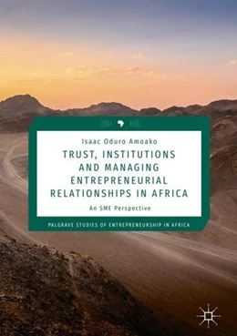 Abbildung von Amoako | Trust, Institutions and Managing Entrepreneurial Relationships in Africa | 1. Auflage | 2018 | beck-shop.de