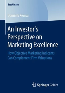 Abbildung von Kemsa | An Investor's Perspective on Marketing Excellence | 1. Auflage | 2018 | beck-shop.de