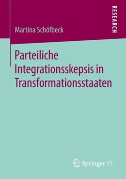 Abbildung von Schöfbeck | Parteiliche Integrationsskepsis in Transformationsstaaten | 1. Auflage | 2018 | beck-shop.de