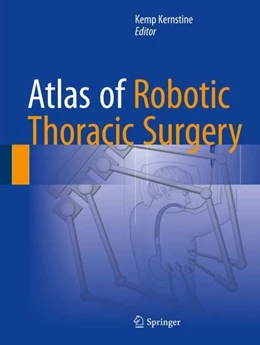 Abbildung von Kernstine | Atlas of Robotic Thoracic Surgery | 1. Auflage | 2018 | beck-shop.de