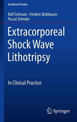 Abbildung von Schmutz / Birkhäuser | Extracorporeal Shock Wave Lithotripsy | 1. Auflage | 2018 | beck-shop.de
