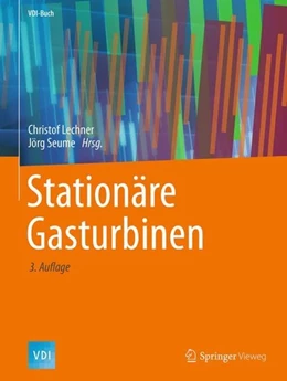 Abbildung von Lechner / Seume | Stationäre Gasturbinen | 3. Auflage | 2018 | beck-shop.de