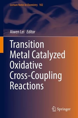Abbildung von Lei | Transition Metal Catalyzed Oxidative Cross-Coupling Reactions | 1. Auflage | 2018 | beck-shop.de