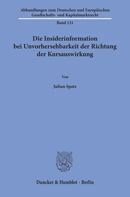 Abbildung von Spatz | Die Insiderinformation bei Unvorhersehbarkeit der Richtung der Kursauswirkung | 1. Auflage | 2019 | 131 | beck-shop.de