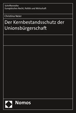 Abbildung von Neier | Der Kernbestandsschutz der Unionsbürgerschaft | 1. Auflage | 2019 | 390 | beck-shop.de