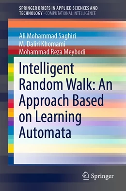 Abbildung von Saghiri / Khomami | Intelligent Random Walk: An Approach Based on Learning Automata | 1. Auflage | 2019 | beck-shop.de