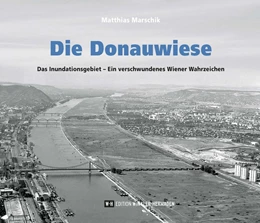Abbildung von Marschik | Die Donauwiese | 1. Auflage | 2019 | beck-shop.de