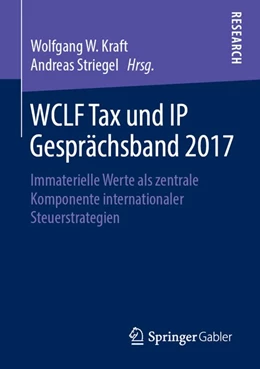 Abbildung von Kraft / Striegel | WCLF Tax und IP Gesprächsband 2017 | 1. Auflage | 2019 | beck-shop.de