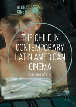 Abbildung von Martin | The Child in Contemporary Latin American Cinema | 1. Auflage | 2019 | beck-shop.de