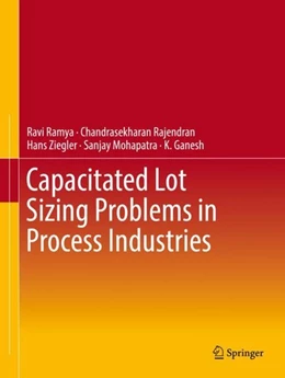Abbildung von Ramya / Rajendran | Capacitated Lot Sizing Problems in Process Industries | 1. Auflage | 2019 | beck-shop.de