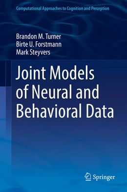 Abbildung von Turner / Forstmann | Joint Models of Neural and Behavioral Data | 1. Auflage | 2019 | beck-shop.de