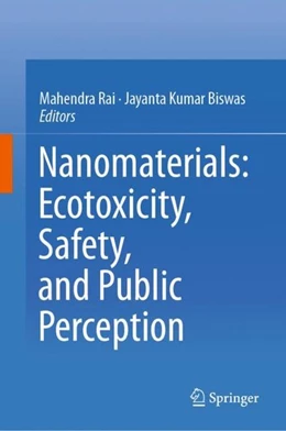 Abbildung von Rai / Biswas | Nanomaterials: Ecotoxicity, Safety, and Public Perception | 1. Auflage | 2019 | beck-shop.de