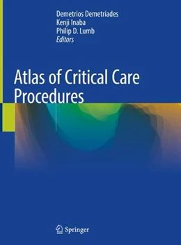 Abbildung von Demetriades / Inaba | Atlas of Critical Care Procedures | 1. Auflage | 2019 | beck-shop.de