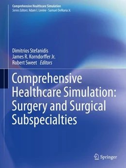 Abbildung von Stefanidis / Korndorffer Jr. | Comprehensive Healthcare Simulation: Surgery and Surgical Subspecialties | 1. Auflage | 2019 | beck-shop.de