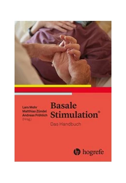 Abbildung von Fröhlich / Mohr | Basale Stimulation® | 1. Auflage | 2019 | beck-shop.de