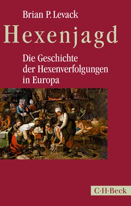 Abbildung von Levack, Brian P. | Hexenjagd | 5. Auflage | 2020 | 1332 | beck-shop.de