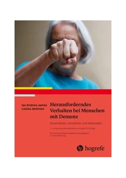 Abbildung von James / Jackman | Herausforderndes Verhalten bei Menschen mit Demenz | 2. Auflage | 2019 | beck-shop.de