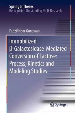 Abbildung von Gonawan | Immobilized ß-Galactosidase-Mediated Conversion of Lactose: Process, Kinetics and Modeling Studies | 1. Auflage | 2019 | beck-shop.de