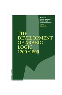 Abbildung von El-Rouayheb | The Development of Arabic Logic (1200–1800) | 1. Auflage | 2019 | 2 | beck-shop.de