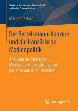 Abbildung von Bartsch | Der Bertelsmann-Konzern und die französische Medienpolitik | 1. Auflage | 2019 | beck-shop.de
