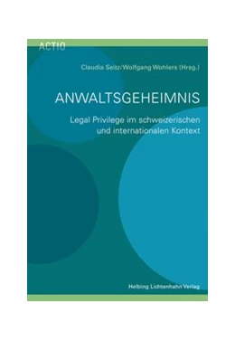 Abbildung von Seitz / Wohlers | Anwaltsgeheimnis | 1. Auflage | 2019 | beck-shop.de
