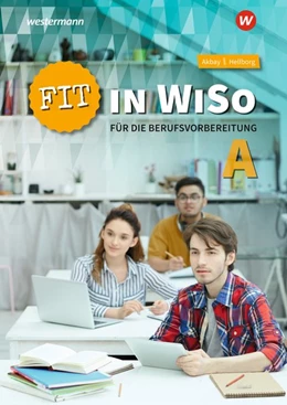 Abbildung von Akbay / Hellborg | Fit in WiSo A für die Berufsvorbereitung. Arbeitsheft | 4. Auflage | 2019 | beck-shop.de