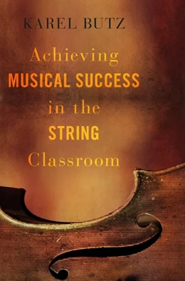 Abbildung von Butz | Achieving Musical Success in the String Classroom | 1. Auflage | 2019 | beck-shop.de
