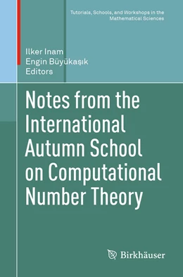 Abbildung von Inam / Büyükasik | Notes from the International Autumn School on Computational Number Theory | 1. Auflage | 2019 | beck-shop.de