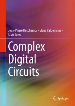 Abbildung von Deschamps / Valderrama | Complex Digital Circuits | 1. Auflage | 2019 | beck-shop.de
