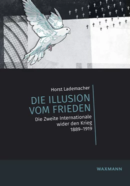 Abbildung von Lademacher | Die Illusion vom Frieden | 1. Auflage | 2019 | beck-shop.de