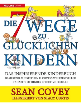 Abbildung von Covey | Die 7 Wege zu glücklichen Kindern | 1. Auflage | 2019 | beck-shop.de