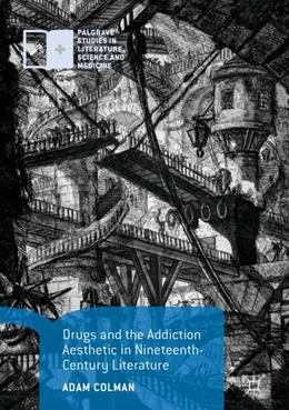 Abbildung von Colman | Drugs and the Addiction Aesthetic in Nineteenth-Century Literature | 1. Auflage | 2019 | beck-shop.de