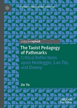 Abbildung von Yu | The Taoist Pedagogy of Pathmarks | 1. Auflage | 2018 | beck-shop.de