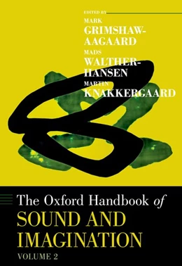 Abbildung von Grimshaw-Aagaard / Walther-Hansen | The Oxford Handbook of Sound and Imagination, Volume 2 | 1. Auflage | 2019 | beck-shop.de
