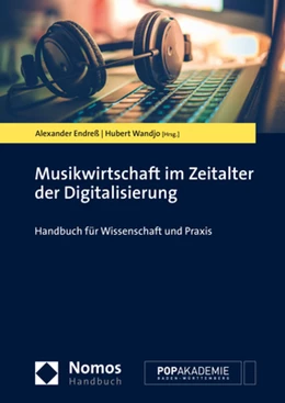 Abbildung von Endreß / Wandjo | Musikwirtschaft im Zeitalter der Digitalisierung | 1. Auflage | 2021 | beck-shop.de