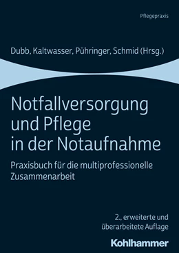 Abbildung von Dubb / Kaltwasser | Notfallversorgung und Pflege in der Notaufnahme | 2. Auflage | 2019 | beck-shop.de