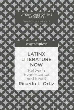Abbildung von Ortiz | Latinx Literature Now | 1. Auflage | 2019 | beck-shop.de