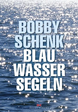 Abbildung von Schenk | Blauwassersegeln | 1. Auflage | 2019 | beck-shop.de
