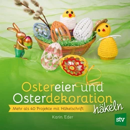 Abbildung von Eder | Ostereier & Osterdekoration häkeln | 1. Auflage | 2019 | beck-shop.de