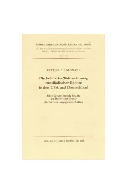 Abbildung von Goldmann | Die kollektive Wahrnehmung musikalischer Rechte in den USA und Deutschland | 1. Auflage | 2001 | Heft 39 | beck-shop.de