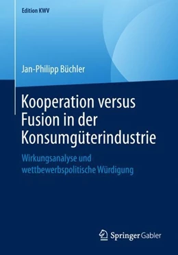 Abbildung von Büchler | Kooperation versus Fusion in der Konsumgüterindustrie | 1. Auflage | 2019 | beck-shop.de